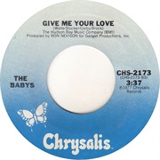 Babys - Give Me Your Love