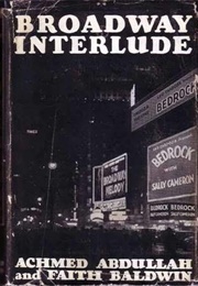Broadway Interlude (Faith Baldwin With Achmed Abdullah)
