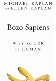 Bozo Sapiens (Ellen Kaplan and Michael Kaplan)