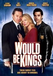 Would Be Kings (2008)