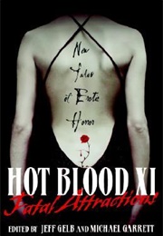 Hot Blood XI: Fatal Attractions (Jeff Gelb, Michael Garrett)