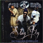 Stay Fly - Three 6 Mafia