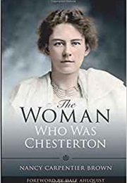 The Woman Who Was Chesterton (Nancy Carpentier Brown)