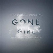 Trent Reznor and Atticus Ross- Gone Girl