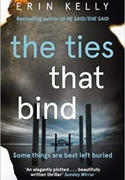 The Ties That Bind (Erin Kelly)