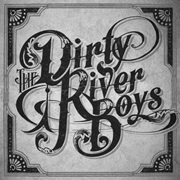 Down by the River - The Dirty River Boys