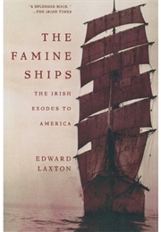 The Famine Ships (Edward Laxton)