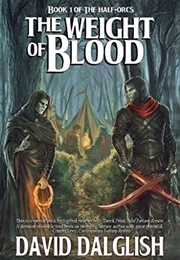 The Weight of Blood (David Dalglish)