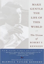 Make Gentle the Life of the World (Maxwell Taylor Kennedy)