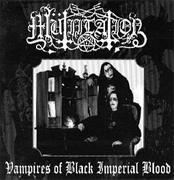Mütiilation - Vampires of Black Imperial Blood