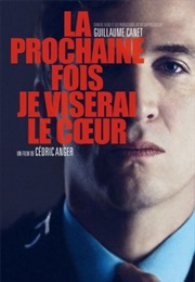 La Prochaine Fois Je Viserai Le Coeur (2014)