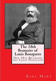 The 18th Brumaire of Louis Bonaparte (Karl Marx)