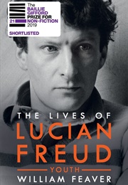 The Lives of Lucian Freud: Youth (William Feaver)