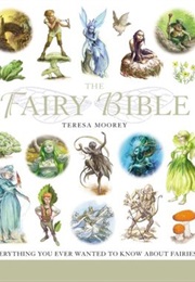 The Fairy Bible: The Definitive Guide to the World of Fairies (Teresa Moorey)