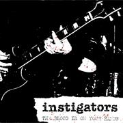 The Instigators : &quot;The Blood Is on Your Hands&quot; EP