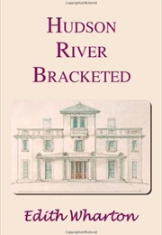 Hudson River Bracketed (Edith Wharton)