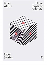 Three Types of Solitude (Brian Aldiss)