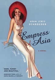 The Empress of Asia (Adam Lewis Schroeder)