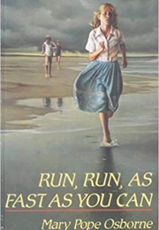 Run, Run, as Fast as You Can (Mary Pope Osbourne)