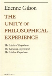 The Unity of Philosophical Experience (Etienne Gilson)