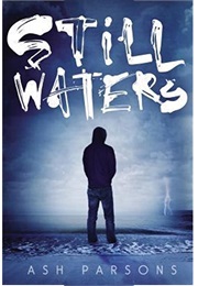 Still Waters (Ash Parsons)