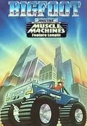 Bigfoot and the Muscle Machines (1985)