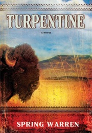 Turpentine (Spring Warren)