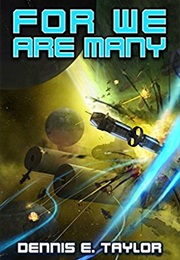 For We Are Many (Dennis E. Taylor)