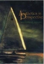 Aesthetics in Perspective (Kathleen Higgins)