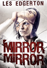 Mirror Mirror (Les Edgerton)