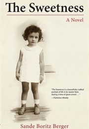 The Sweetness (Sande Boritz Berger)