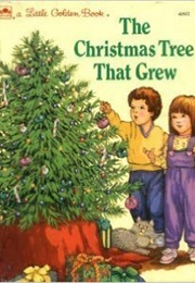 The Christmas Tree That Grew (Golden Books)