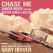Chase Me- Run the Jewels, Big Boi, Danger Mouse