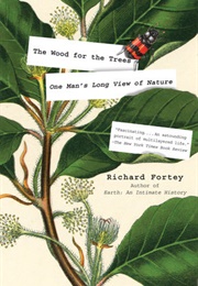 The Wood for the Trees: One Man's Long View of Nature (Richard Fortey)