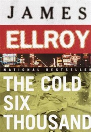 The Cold Six Thousand (James Ellroy)