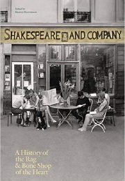 Shakespeare and Company, Paris: A History of the Rag &amp; Bone Shop of the Heart (Krista Halverson &amp; Jeanette Winterson)
