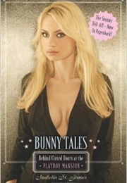 Bunny Tales: Behind Closed Doors at the Playboy Mansion (Izabella St. James)