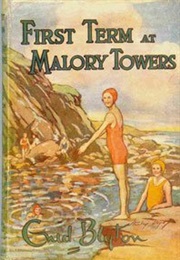Malory Towers: First Term at Malory Towers (Enid Blyton)