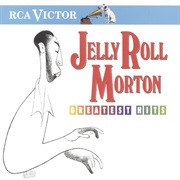 Jelly Roll Morton - Jelly Roll Morton: Greatest Hits