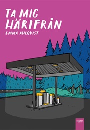 Ta Mig Härifrån (Emma Ahlqvist)