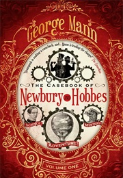 The Casebook of Newbury and Hobbes (George Mann)