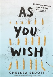 As You Wish (Chelsea Sedoti)