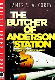 The Butcher of Anderson Station (James S.A. Corey)