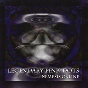 The Legendary Pink Dots - Nemesis Online