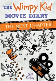 The Wimpy Kid Movie Diary : The Next Chapter (Jeff Kinney)