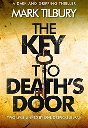 The Key to Death's Door (Mark Tilbury)