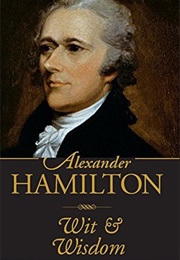 Alexander Hamilton: Wit and Wisdom (Editors of Peter Pauper Press)