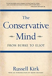 The Conservative Mind: From Burke to Eliot (Russell Kirk)