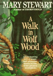 A Walk in Wolf Wood (Mary Stewart)