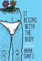 It Begins With the Body (Hana Shafi)